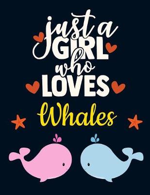 Book cover for Just a Girl Who Loves Whales