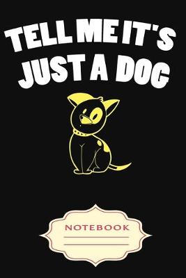 Book cover for Tell Me It's Just a Dog