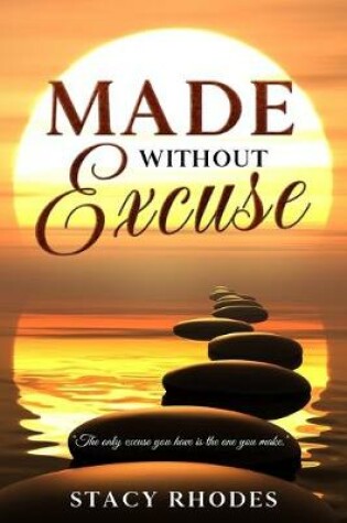 Cover of Made Without Excuse