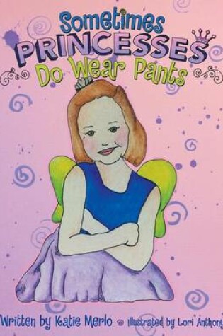 Cover of Sometimes Princesses Do Wear Pants