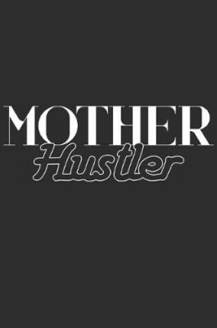 Cover of Mother Hustler