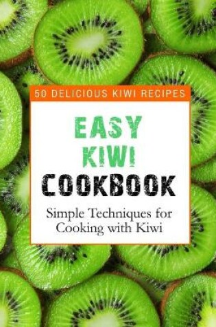 Cover of Easy Kiwi Cookbook