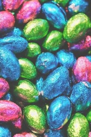 Cover of Colorful Foil Wrapped Candy Chocolate Eggs