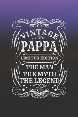 Book cover for Vintage Pappa Limited Edition The Man The Myth The Legend