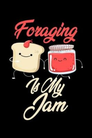 Cover of Foraging is My Jam