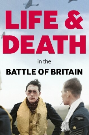 Cover of Life and Death in the Battle of Britain