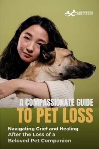 Cover of A Compassionate Guide to Pet Loss