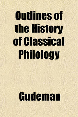 Book cover for Outlines of the History of Classical Philology