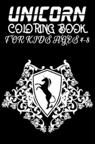 Cover of Unicorn Coloring Book for Kids Ages 4-8