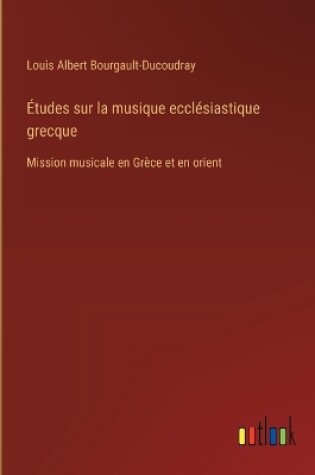 Cover of Études sur la musique ecclésiastique grecque