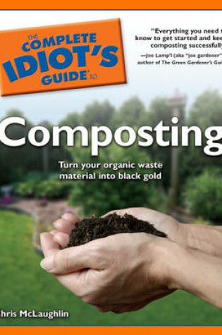 Cover of The Complete Idiot's Guide to Composting