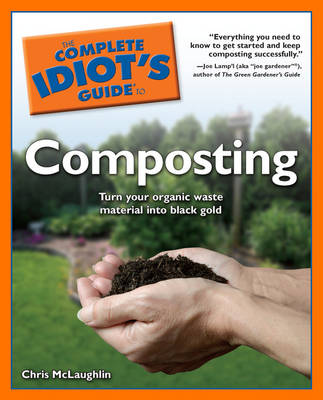 Book cover for The Complete Idiot's Guide to Composting