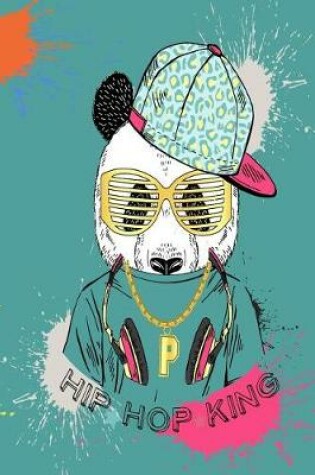 Cover of Hip Hop King Panda With Attitude 12 Month Academic Journl For Students, Teachers & Parents