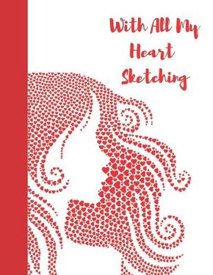 Book cover for With All My Heart Sketching