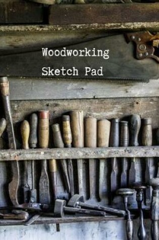 Cover of Woodworking Sketch Pad