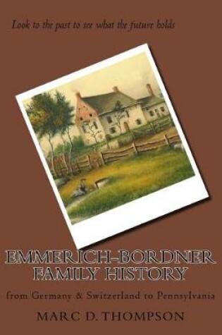Cover of Emmerich-Bordner Family History