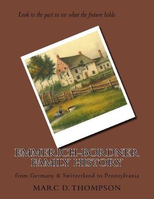 Book cover for Emmerich-Bordner Family History