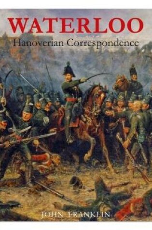 Cover of Waterloo Hanoverian Correspondence