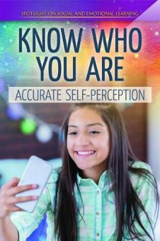 Cover of Know Who You Are: Accurate Self-Perception