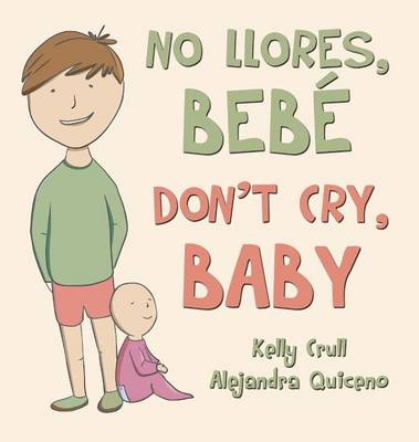 Book cover for No Llores, Bebe / Don't Cry, Baby