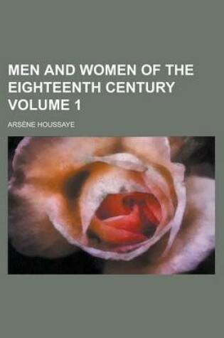 Cover of Men and Women of the Eighteenth Century Volume 1