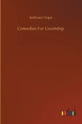 Cover of Comedies For Courtship