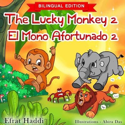 Book cover for The Lucky Monkey 2 / El mono afortunado 2 (Bilingual English-Spanish Edition)