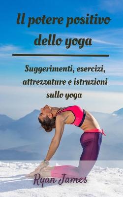 Book cover for Il potere positivo dello yoga