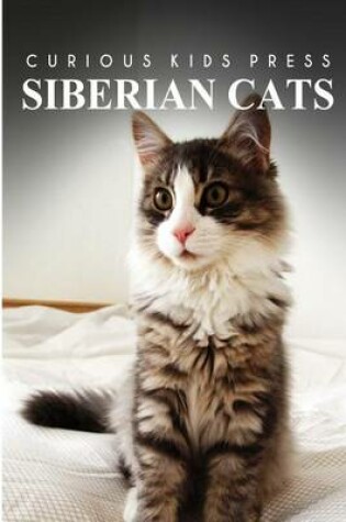 Cover of Siberian Cats - Curious Kids Press
