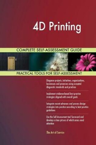 Cover of 4D Printing Complete Self-Assessment Guide