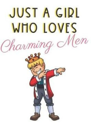 Cover of Just A Girl Who Loves Charming Men