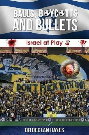 Cover of Balls, Boycotts and Bullets