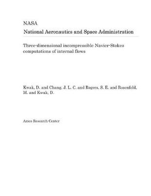 Book cover for Three-Dimensional Incompressible Navier-Stokes Computations of Internal Flows