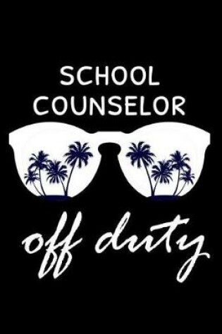 Cover of School Counselor Off Duty