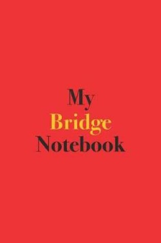 Cover of My Bridge Notebook