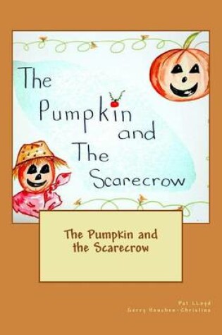 Cover of The Pumpkin and the Scarecrow