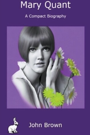 Cover of Mary Quant - A Compact Biography