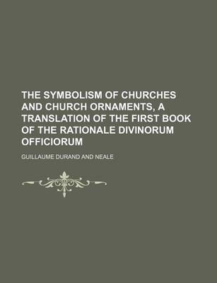 Book cover for The Symbolism of Churches and Church Ornaments, a Translation of the First Book of the Rationale Divinorum Officiorum