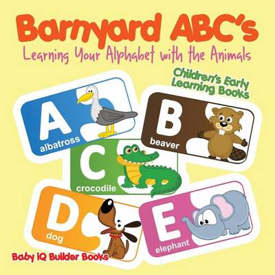 Book cover for Barnyard Abc's - Learning Your Alphabet with the Animals - Children's Early Learning Books