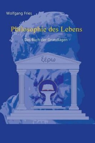 Cover of Philosophie des Lebens - Das Buch der Grundlagen