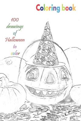 Book cover for Coloring book 100 drawings of Halloween to color