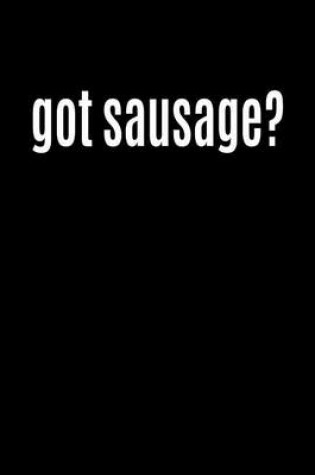 Cover of Got Sausage?