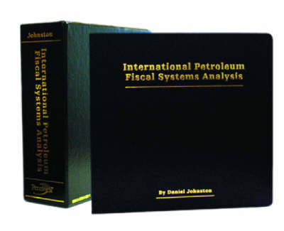 Book cover for International Petroleum Fiscal Systems Analysis