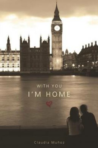 Cover of With You I'm Home