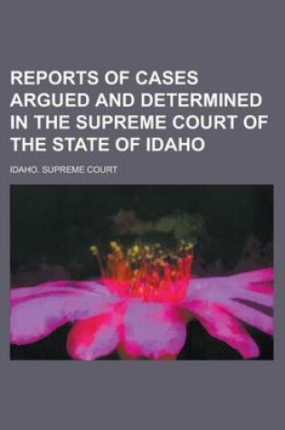 Cover of Reports of Cases Argued and Determined in the Supreme Court of the State of Idaho Volume 4