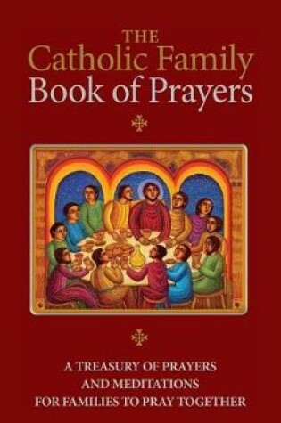 Cover of The Catholic Family Book of Prayers