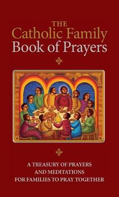 Book cover for The Catholic Family Book of Prayers