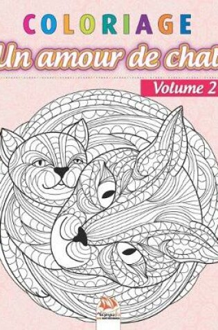 Cover of Coloriage - Un amour de chat - Volume 2