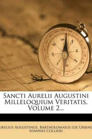 Cover of Sancti Aurelii Augustini Milleloquium Veritatis, Volume 2...