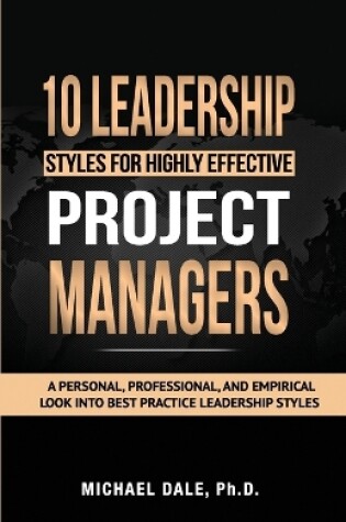 Cover of 10 Leadership Styles For Highly Effective Project Managers